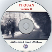 Yi Quan Volume II: Applications & Sounds of Stillness
